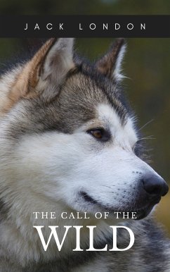 The Call of the Wild (eBook, ePUB) - London, Jack