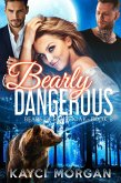 Bearly Dangerous (Bears of Southoak, #2) (eBook, ePUB)