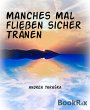 Manches Mal fließen sicher Tränen... - Bild 1
