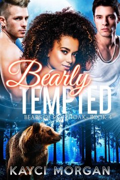 Bearly Tempted (Bears of Southoak, #4) (eBook, ePUB) - Morgan, Kayci