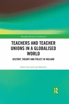 Teachers and Teacher Unions in a Globalised World - Carr, John; Beckett, Lori