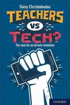 Teachers vs Tech? - Christodoulou, Daisy