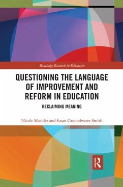 Questioning the Language of Improvement and Reform in Education - Mockler, Nicole; Groundwater-Smith, Susan