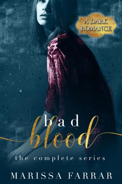 Bad Blood: The Complete Series (eBook, ePUB) Bad Blood: The Complete Series (eBook, ePUB)