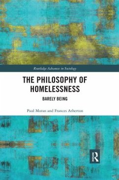 The Philosophy of Homelessness - Moran, Paul; Atherton, Frances