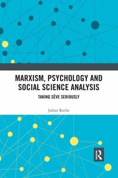Marxism, Psychology and Social Science Analysis - Roche, Julian