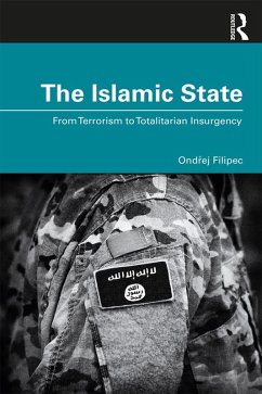 The Islamic State (eBook, PDF) - Filipec, Ondrej The Islamic State (eBook, PDF) - Filipec, Ondrej