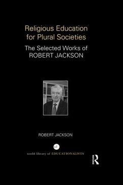 Religious Education for Plural Societies - Jackson, Robert (University of Warwick, UK)