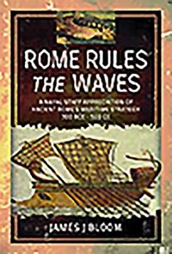 Rome Rules the Waves - Bloom, James J.