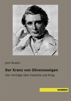 Der Kranz von Olivenzweigen - Ruskin, John