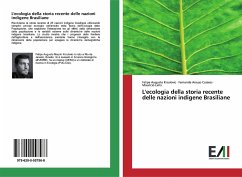 L'ecologia della storia recente delle nazioni indigene Brasiliane - Krsulovic, Felipe Augusto;Casares, Fernanda Araujo;Lima, Mauricio