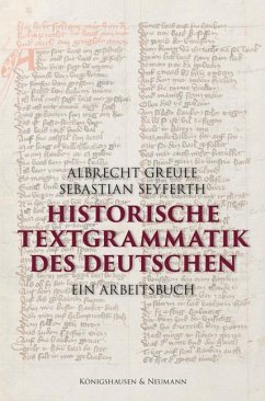 Historische Textgrammatik des Deutschen - Greule, Albrecht;Seyferth, Sebastian