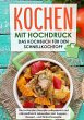 Kochen mit Hochdruck: Das Kochbuch für... - Bild 1