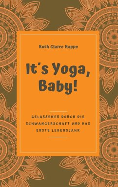 It´s Yoga, Baby! - Happe, Ruth Claire