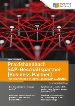 Praxishandbuch SAP-Geschäftspartner (Business Partner)-Funktionen und Integration in SAP S/4HANA-2., erweiterte Auflage - Schneider, Robin