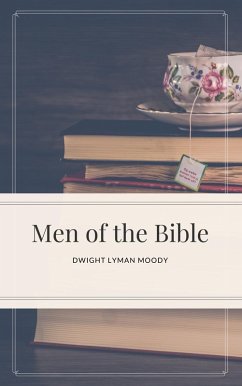 Men of the Bible (eBook, ePUB) - Moody, Dwight Lyman