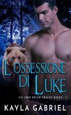 L'ossessione di Luke (Gli orsi dello chalet rosso, #1) (eBook, ePUB)