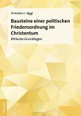 Bausteine einer politischen Friedensordnung im Christentum (eBook, PDF)
