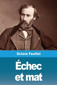 Échec et mat - Feuillet, Octave