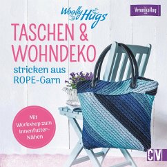 Woolly Hugs Taschen & Wohn-Deko stricken aus ROPE-Garn. (eBook, PDF) - Hug, Veronika