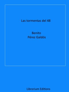 Las tormentas del 48 (eBook, ePUB) - Galdós, Benito Pérez