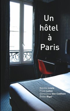 Un hôtel à Paris - Van Cotthem, Dominique;Lowie, Rosalie;Leduc, Frank