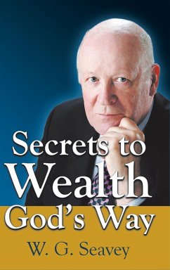 Secrets to Wealth God's Way - Seavey, W. G.
