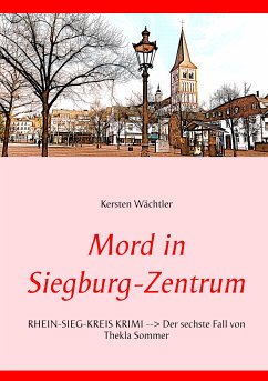 Mord in Siegburg-Zentrum (eBook, ePUB) - Wächtler, Kersten