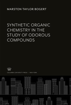 Synthetic Organic Chemistry in the Study of Odorous Compounds - Bogert, Marston Taylor