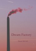 Dream Factory (eBook, ePUB) Dream Factory (eBook, ePUB)