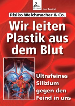 Wir leiten Plastik aus dem Blut (eBook, ePUB) - Kusztrich, Imre