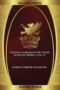 Colonial Families of the United States of America, Vol. VI