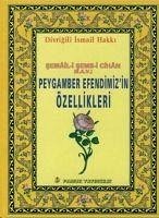 Peygamber Efendimizin Özellikleri - ismail Hakki, Divrigili