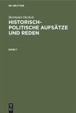 Hermann Oncken: Historisch-politische Aufsätze und Reden. Band 1