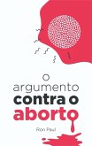 O argumento contra o aborto (eBook, ePUB)