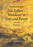 Die Zellers - Wanderer in Raum und Zeit (1480-2014), Band II (eBook, ePUB)