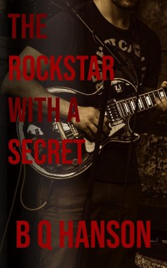 The Rockstar with a Secret (eBook, ePUB) - Hanson, B Q