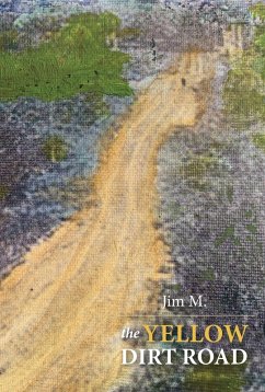 Yellow Dirt Road (eBook, ePUB) - M, Jim