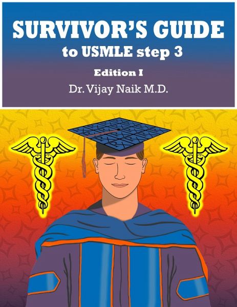 Survivor's Guide to USMLE Step 3 (eBook, ePUB) Survivor's Guide to USMLE Step 3 (eBook, ePUB)