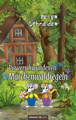Die verschwundenen Märchenwaldregeln (eBook, ePUB) - Schneider, Peter