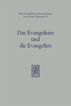 Das Evangelium und die Evangelien (eBook, PDF)