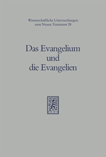Das Evangelium und die Evangelien (eBook, PDF)