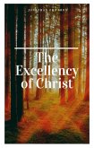 The Excellency of Christ (eBook, ePUB)