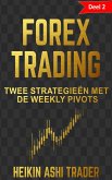 Forex Trading: Deel 2: Twee strategieën met de weekly pivots (eBook, ePUB)