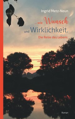 ...wie Wunsch und Wirklichkeit. (eBook, ePUB)