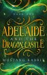 Adelaide and the Dragon Castle (The... - Bild 1
