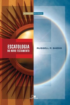 Escatologia do Novo Testamento (eBook, ePUB) - Shedd, Russell