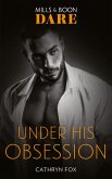 Under His Obsession (eBook, ePUB) Under His Obsession (eBook, ePUB)