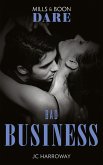 Bad Business (Mills & Boon Dare) (The Pleasure Pact, Book 1) (eBook, ePUB)