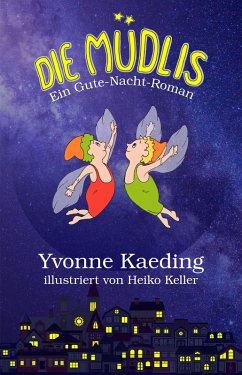 Die Müdlis (eBook, ePUB) - Kaeding, Yvonne